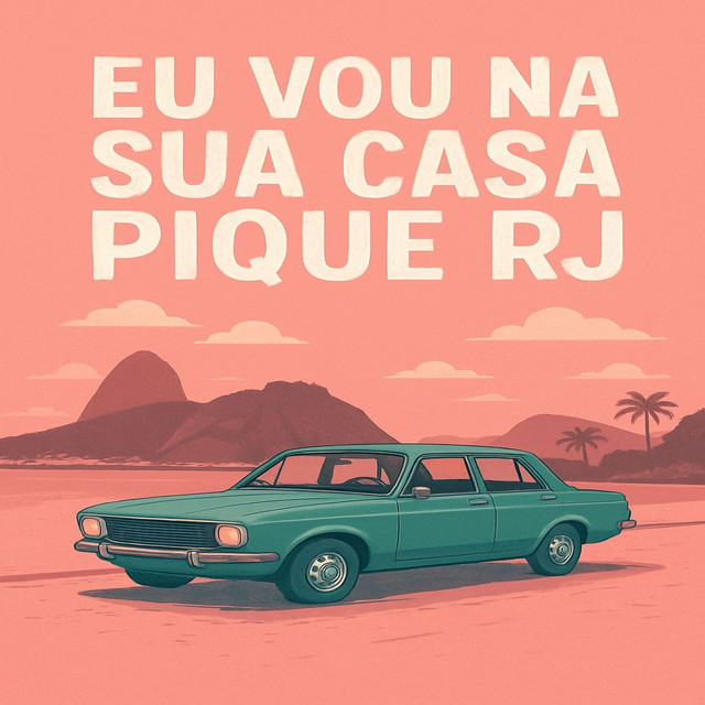 Eu Vou Na Sua Casa Pique RJ