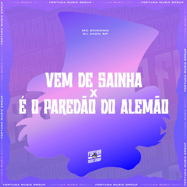 Vem de Sainha X É o Paredão do Alemão
