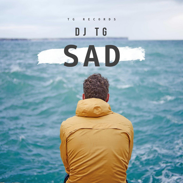 SAD - Single by Dj Tg | Spotify