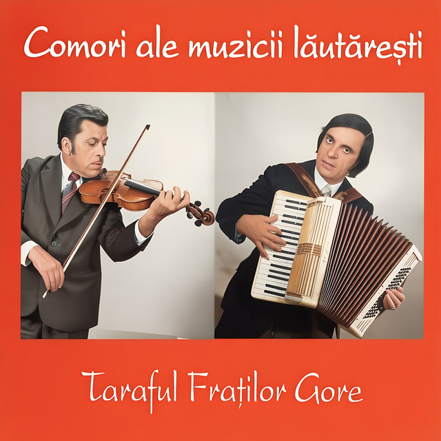 Taraful Fraților Gore (Comori ale muzicii lăutărești) cover