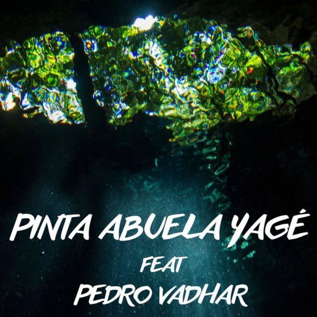 Pinta Abuela Yagé - Pedro Vadhar Remix