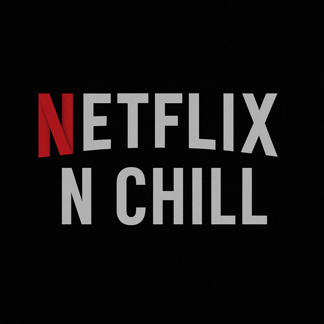 Netflix N’ Chill