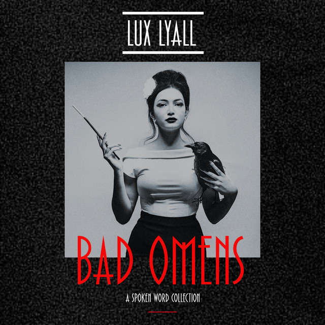 Bad Omens A Spoken Word Collection Album By Lux Lyall Spotify