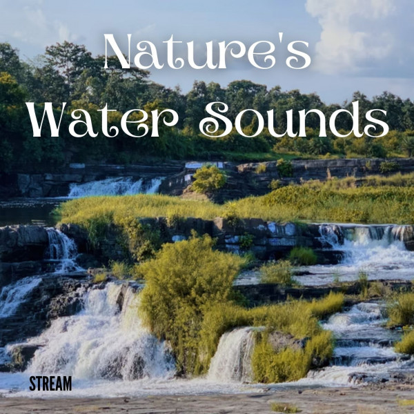 Stream: Nature's Water Sounds - Album by Amazing Spa Music | Spotify