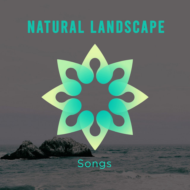 Natural Landscape Songs - Compilation by Various Artists | Spotify