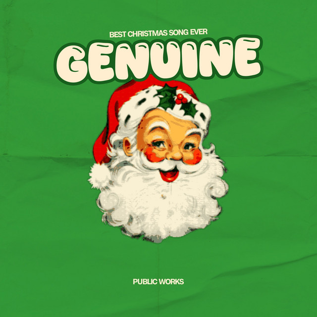 Genuine (Best Christmas Song Ever) by Public Works