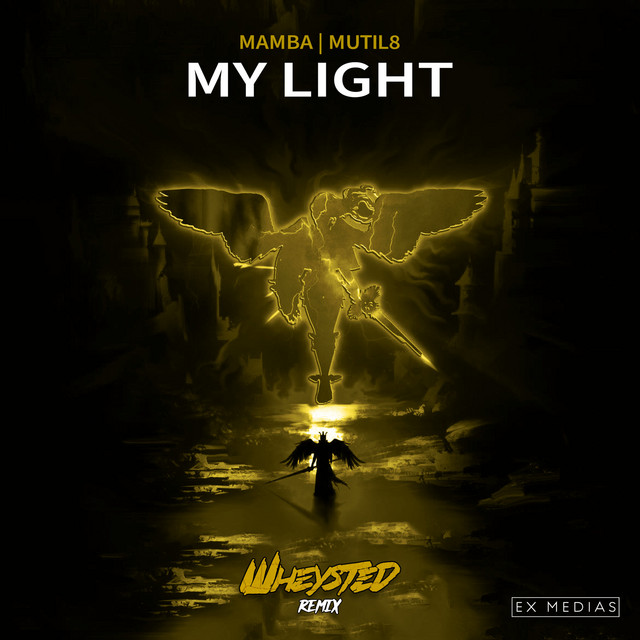 My Light - Wheysted Remix