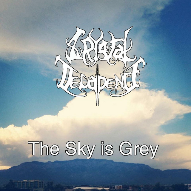 The Sky Is Grey Single By Crystal Decadence Spotify