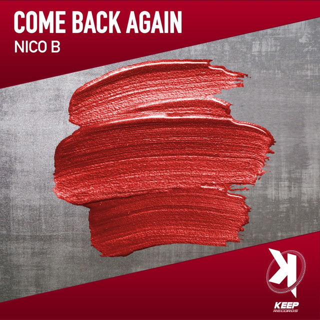 Come Back Again Single By Nico B Spotify