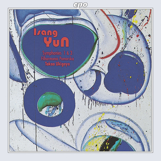 Yun: Symphonies Nos. 1 and 3