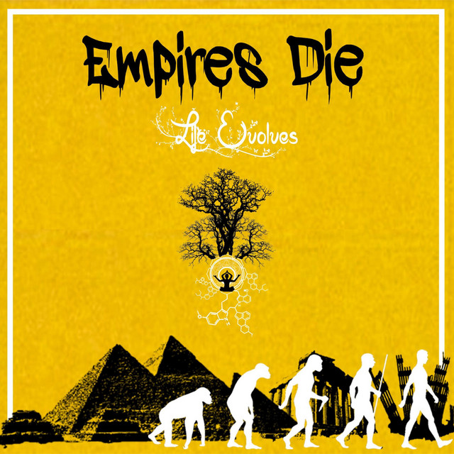 Empires Die...Life Evolves cover