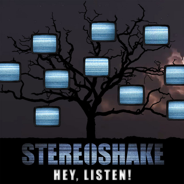 Hey, Listen! — Stereoshake