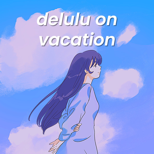 delulu on vacation