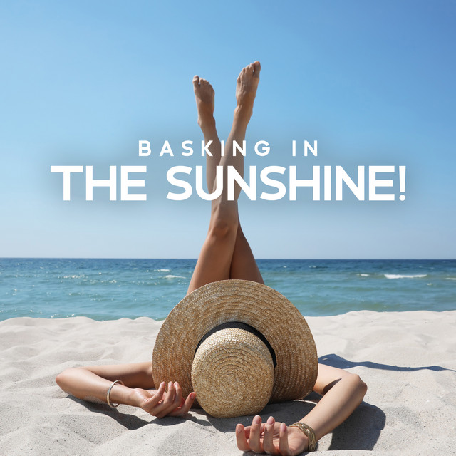 Basking In The Sunshine! Tropical Vibrations & Beachy Harmonies cover art