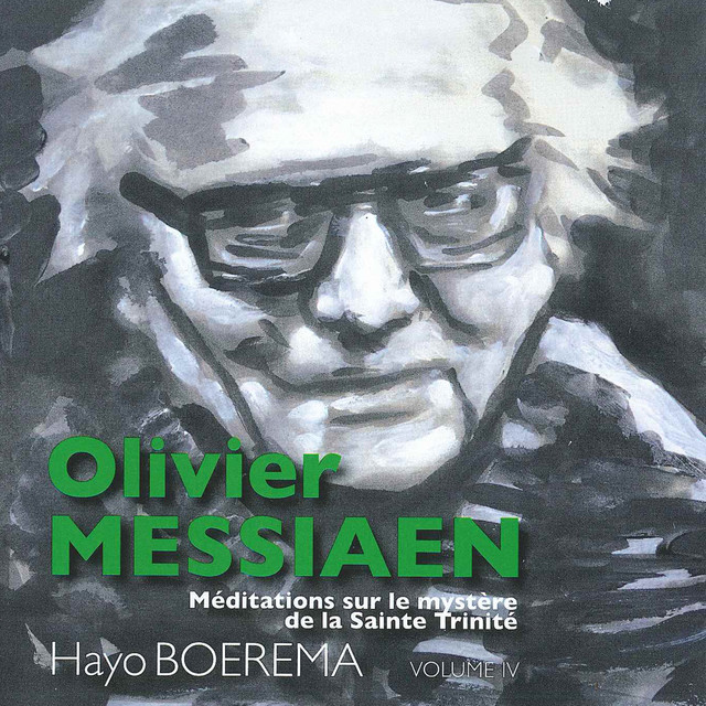 Olivier Messiaen: Méditations sur le mystère de la Sainte Trinité (Vol. IV) cover art