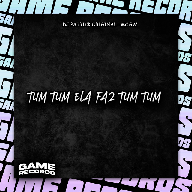 Tum Tum Ela Faz Tum Tum