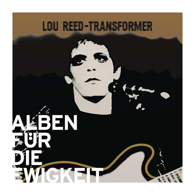 Transformer (Alben für die Ewigkeit) - Album by Lou Reed | Spotify