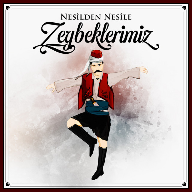 Nesilden Nesile Zeybeklerimiz cover art