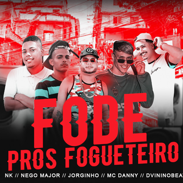 Fode Pros Fogueteiros
