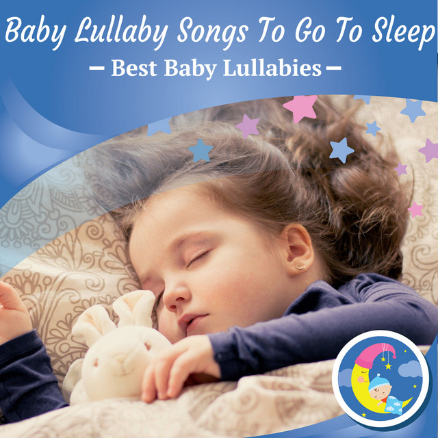 Baby Lullaby Songs to Go to Sleep - EP by Best Baby Lullabies | Spotify