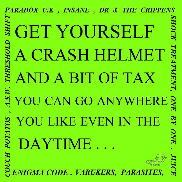 Get Yourself A Crash Helmet And A Bit Of Tax And You Can Go Anywhere You Like Even In The Daytime cover