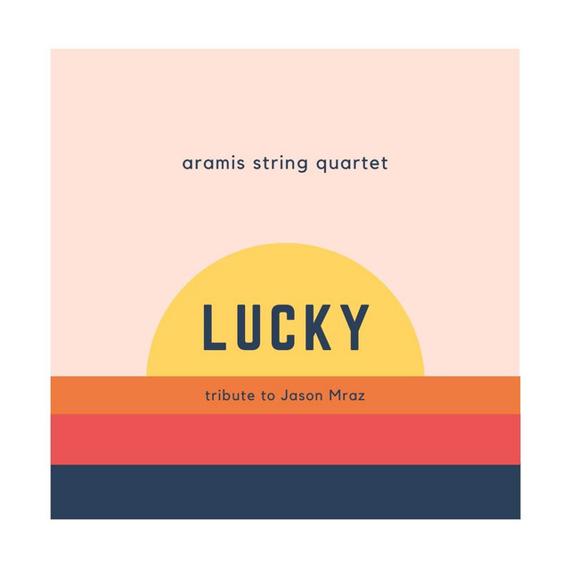 Lucky - Single by Aramis String Quartet | Spotify