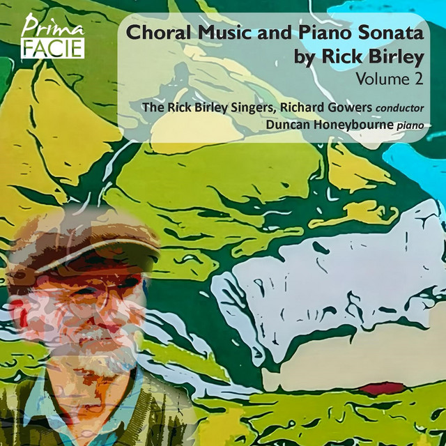 Choral Music and Piano Sonata by Rick Birley, Vol. 2 cover art