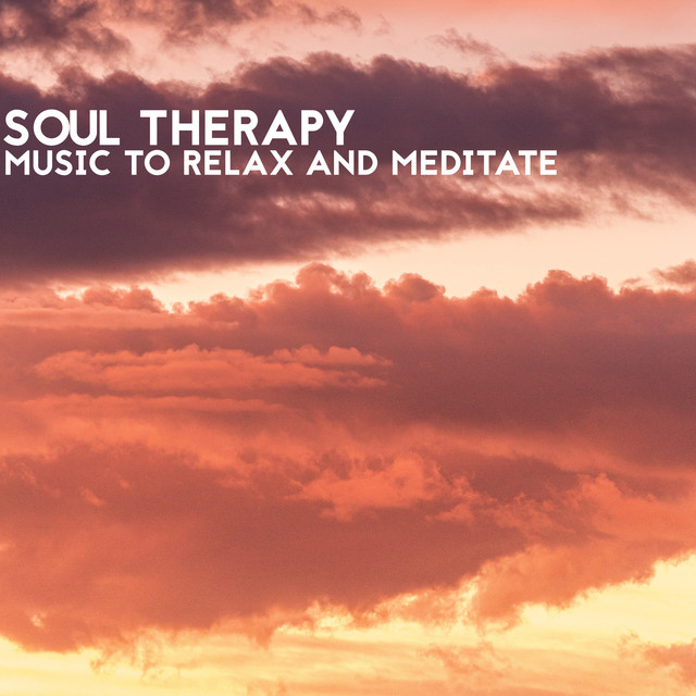 Soul Therapy (Music to Relax and Meditate) cover art