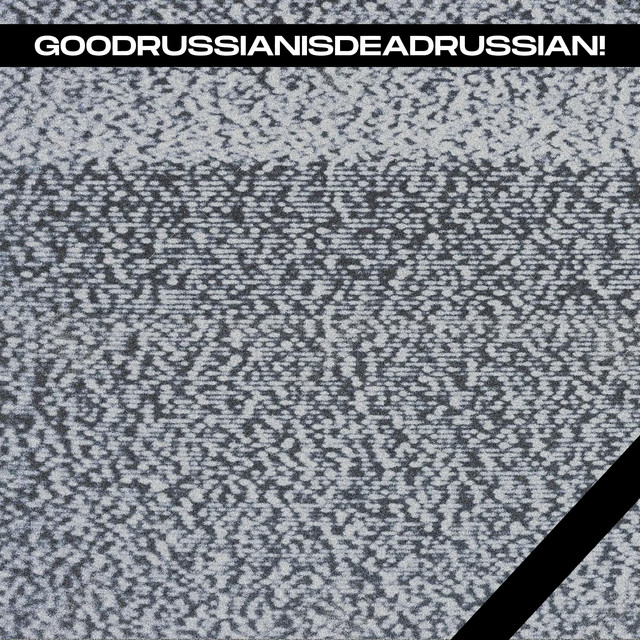 Обкладинка: GOODRUSSIANISDEADRUSSIAN! — Chochik