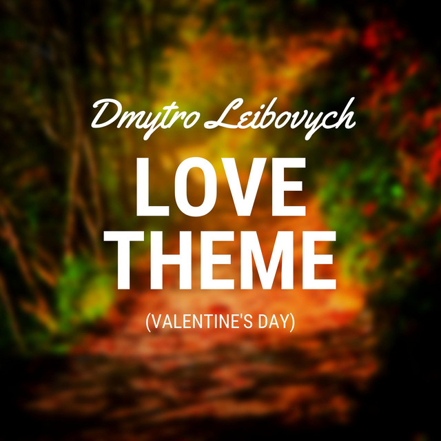 Обкладинка: Love Theme (Valentine's Day) — Dmytro Leibovych