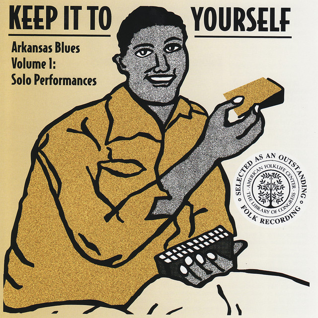 Keep it to Yourself- Arkansas Blues Volume 1: Solo Performances cover art