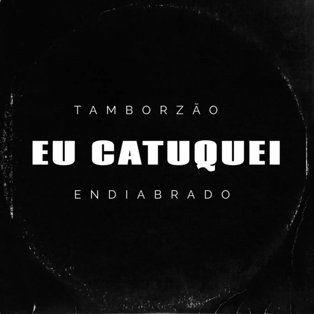 DJ 2R SUCESSADA - Eu Catuquei x Tamborzão Endiabrado