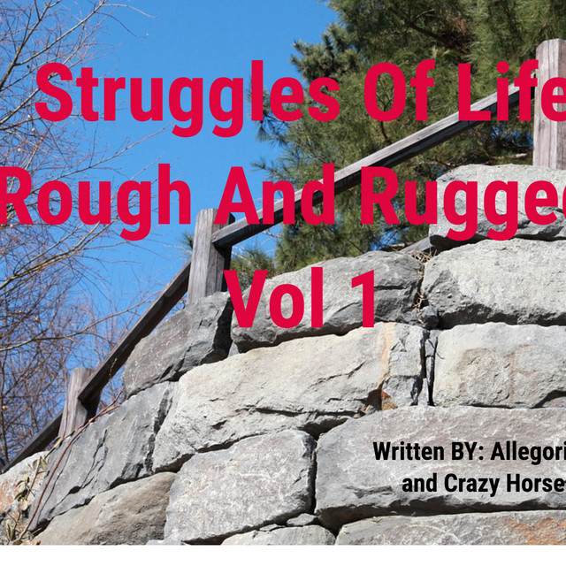 Struggles of life rough and rugged vol 1 - Album by Allegorist | Spotify