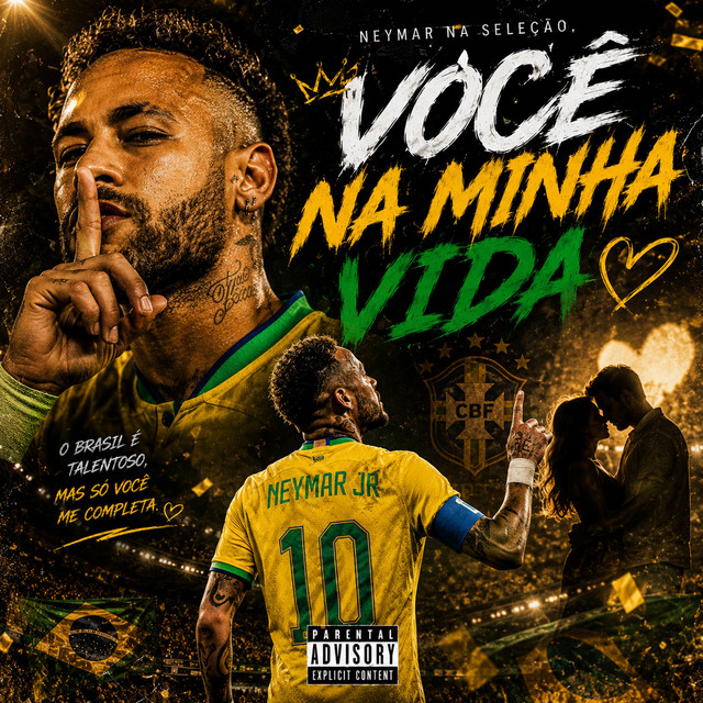 NEYMAR NA SELEÇÃO, VOCÊ NA MINHA VIDA