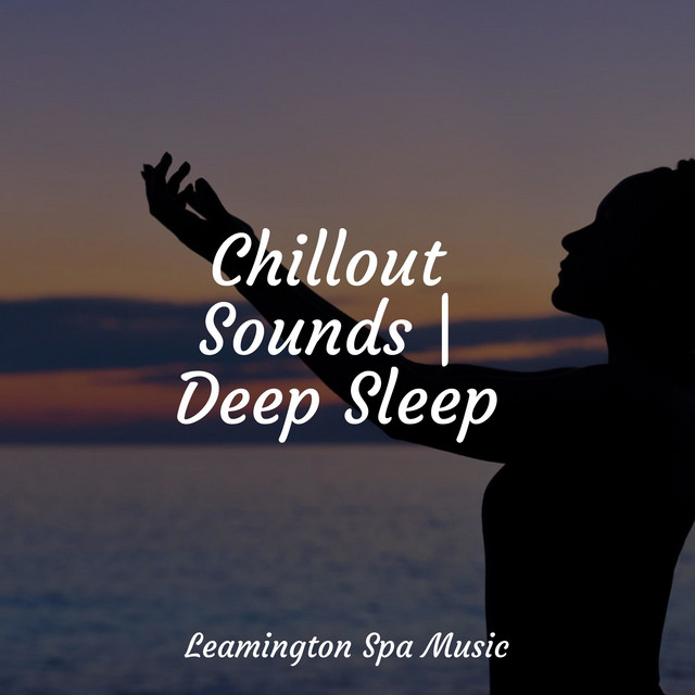 Chillout Sounds | Deep Sleep cover art