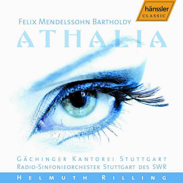 Mendelssohn: Athalia (Athalie), Op. 74 - Incidental Music and Narrative Passages cover art