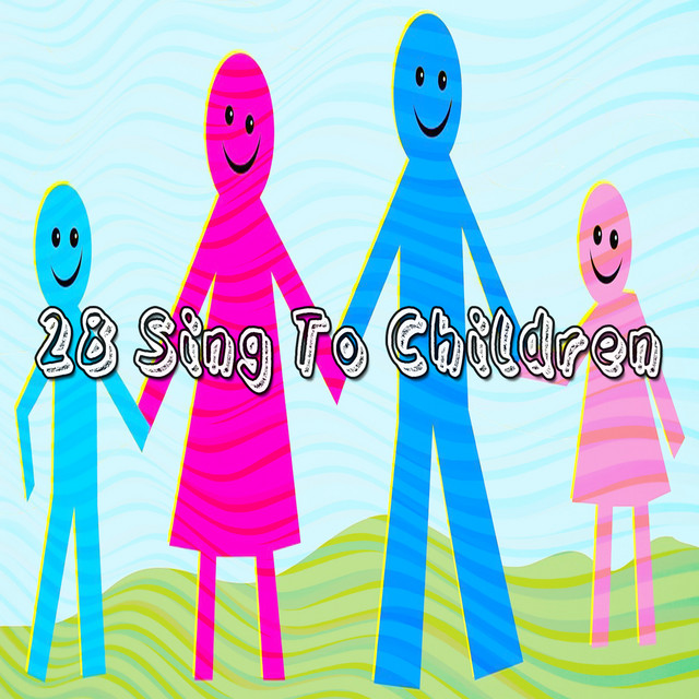 28 Sing To Children - Album by Children's Music | Spotify