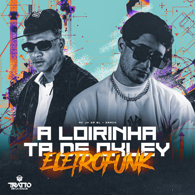 A Loirinha Tá de Oakley Eletrofunk