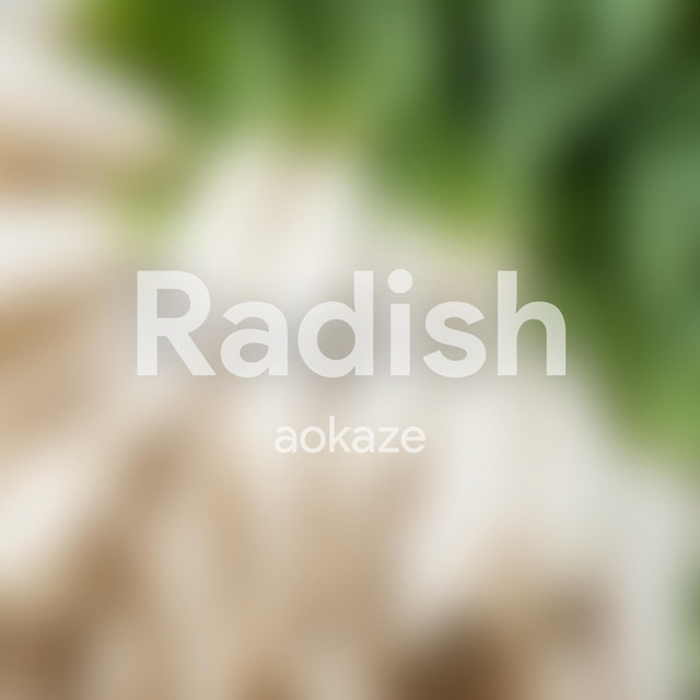 Radish - song and lyrics by Aokaze | Spotify