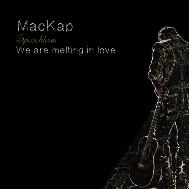 Обкладинка: Speechless. We are melting in love — MacKap