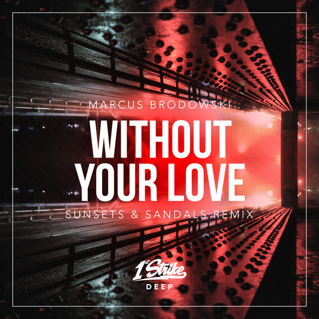 Without Your Love - sunsets & sandals Remix