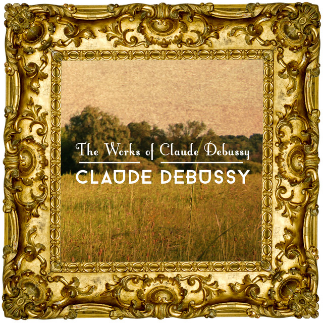 The Works of Claude Debussy cover art