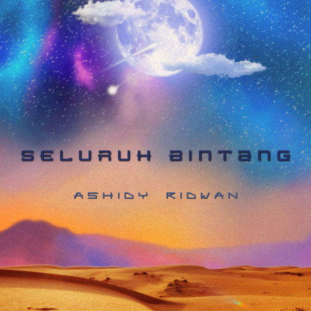 Seluruh Bintang - Single by Ashidy Ridwan | Spotify