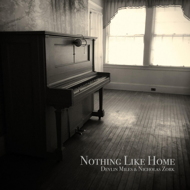 Devlin Miles x Nicholas Zork - Nothing Like Home