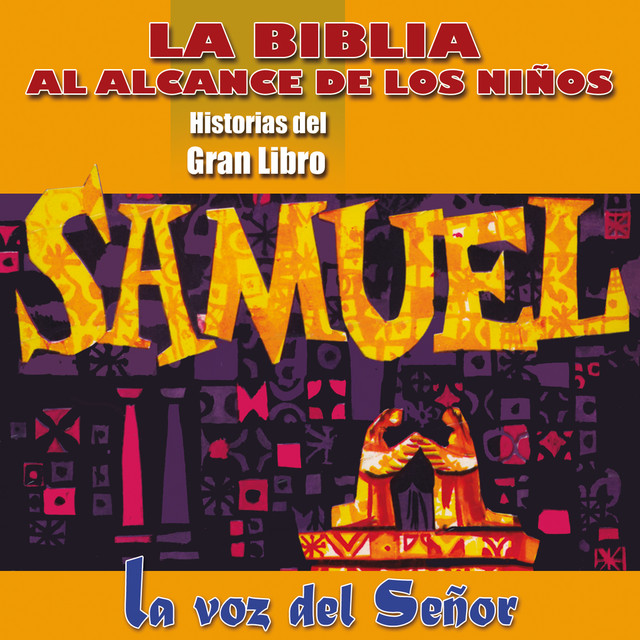 Castigos del Señor / Dios Premia la Voluntad de Samuel