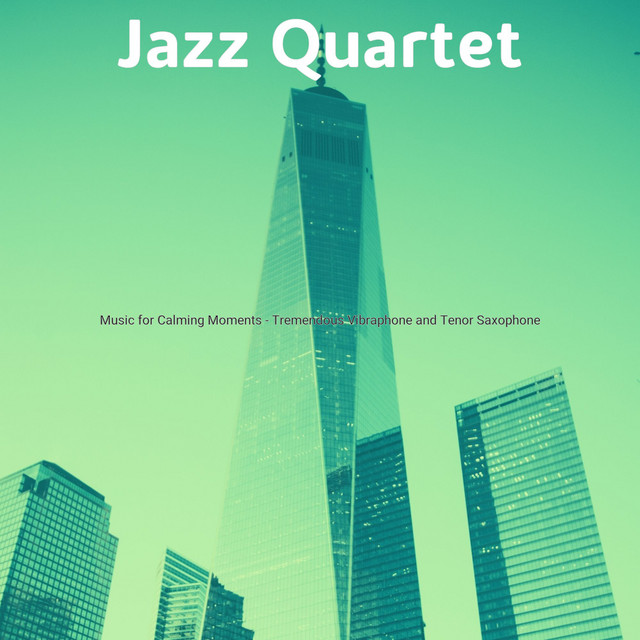 Music for Calming Moments - Tremendous Vibraphone and Tenor Saxophone cover art