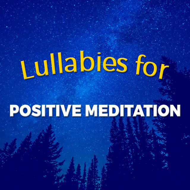 Lullabies for Positive Meditation cover art