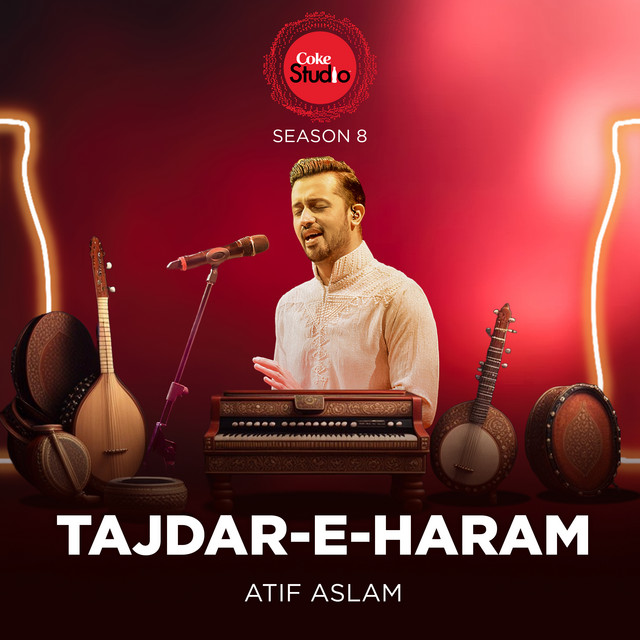 Tajdar-E-Haram (Coke Studio Season 8) by Atif Aslam album cover