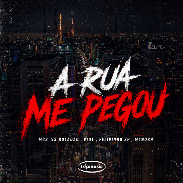 A Rua Me Pegou