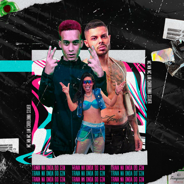 Trava na Onda do Gin (feat. Carolinne Silver & MC Lan)